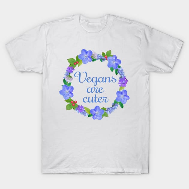 Vegans are cuter T-Shirt by Purrfect